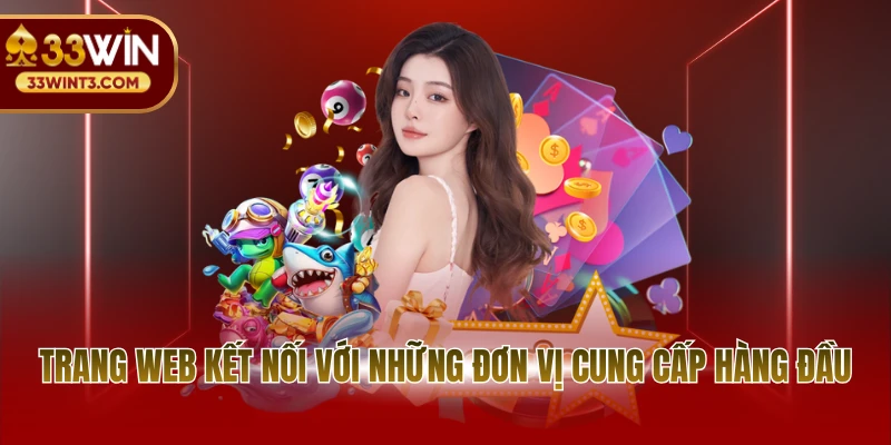Trang web kết nối với những đơn vị cung cấp hàng đầu